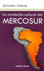 La Revolución Cultural del Mercosur